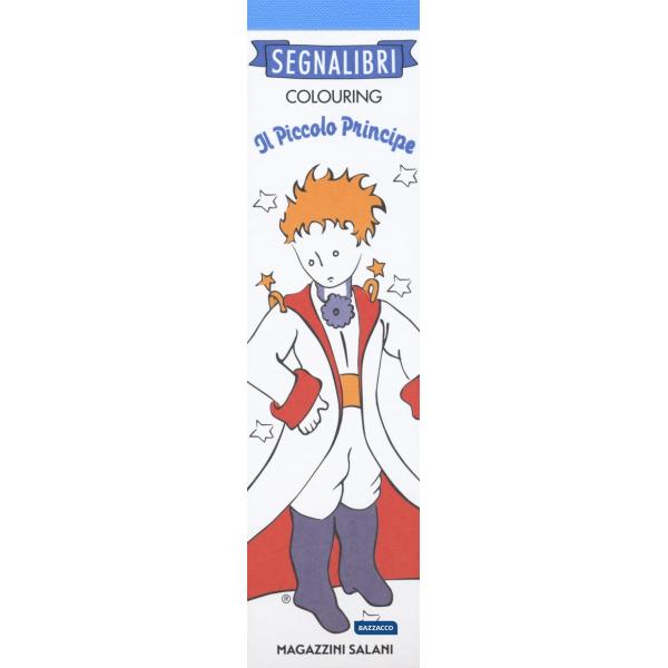 Piccolo Principe. I miei segnalibri da colorare (Il)