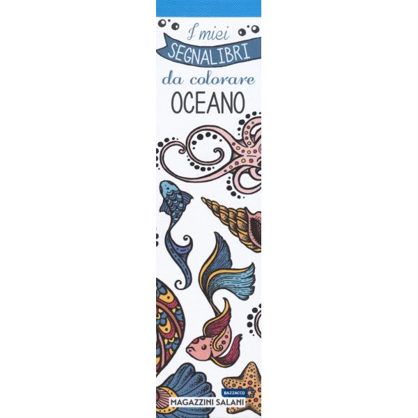 Oceano. I miei segnalibri da colorare