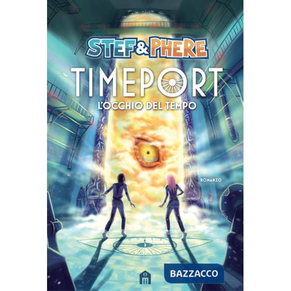 Occhio del tempo. Timeport (L')