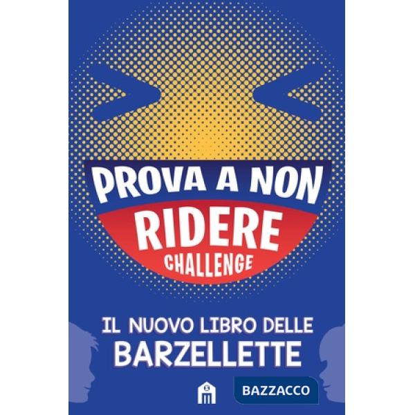 Prova a non ridere challenge. Il nuovo libro delle barzellette