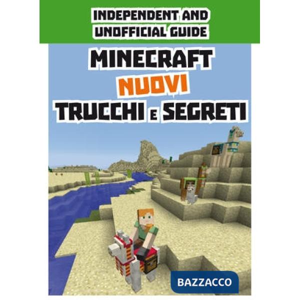 Minecraft. Nuovi trucchi e segreti. Indipendent and unofficial guide