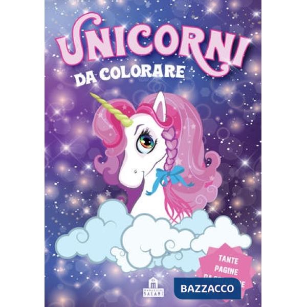 Unicorni da colorare. Ediz. illustrata
