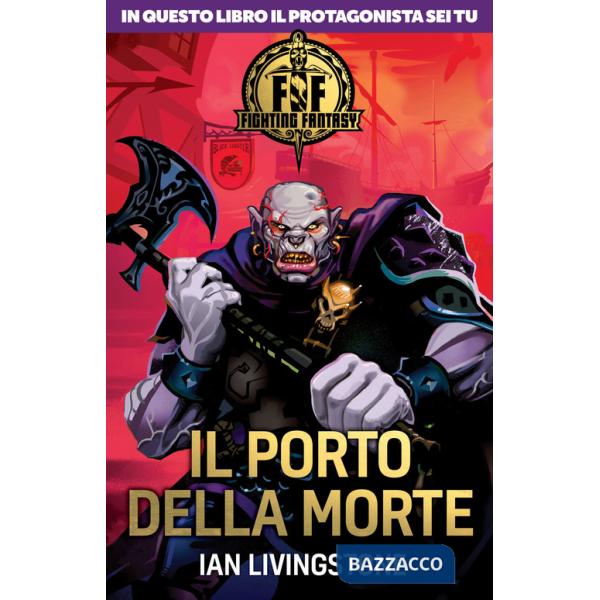 Porto della morte. Fighting fantasy (Il)