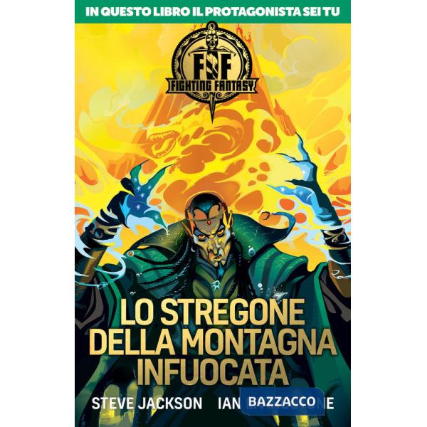 Stregone della montagna infuocata. Fighting fantasy (Lo)