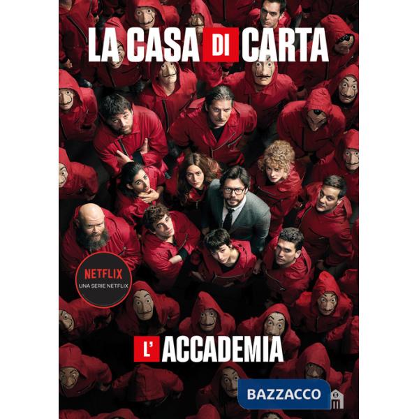 Casa di carta. L'accademia (La)