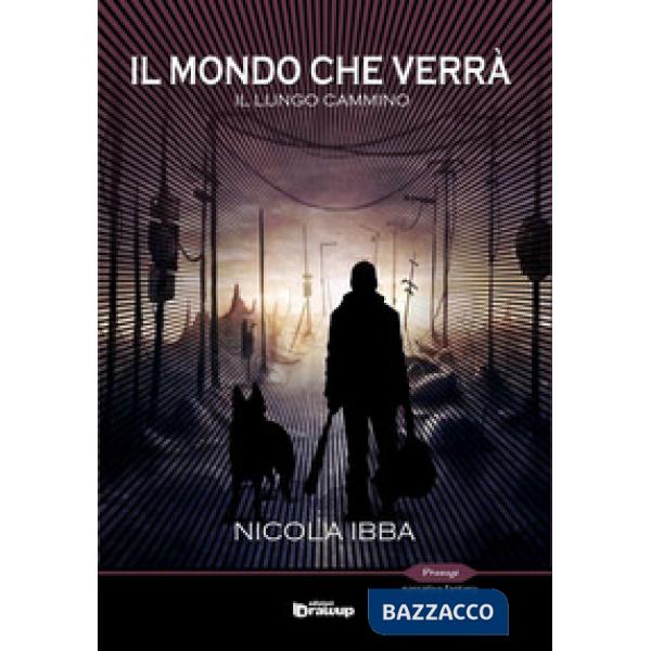 Lungo cammino. Il mondo che verrà (Il)