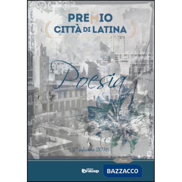 Premio città di Latina. Poesia. 2ª edizione