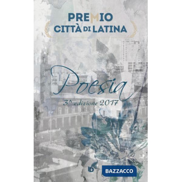 Premio città di Latina. Poesia. 3ª edizione