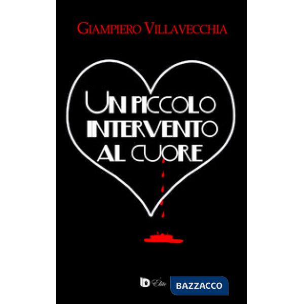 Piccolo intervento al cuore (Un)