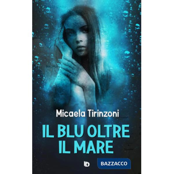 Blu oltre il mare (Il)