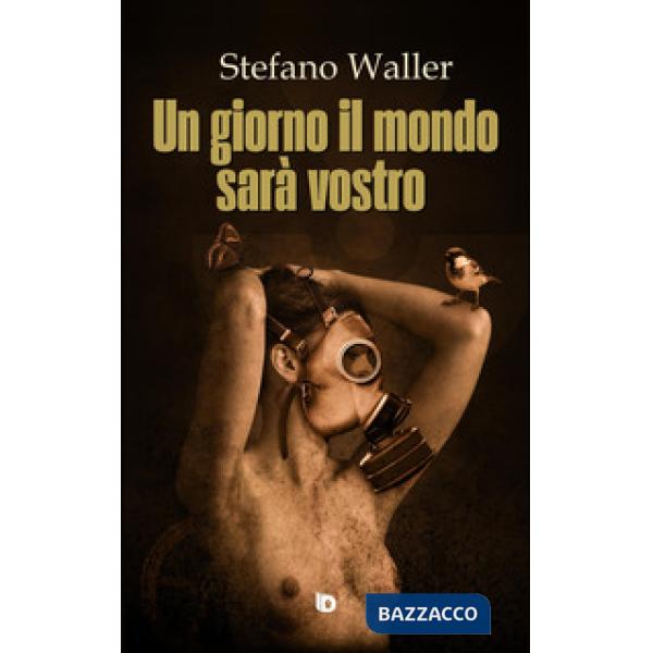 Giorno il mondo sarà vostro (Un)