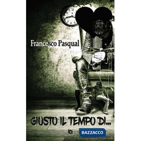 Giusto il tempo di...