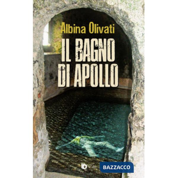 Bagno di Apollo. Ediz. speciale (Il)