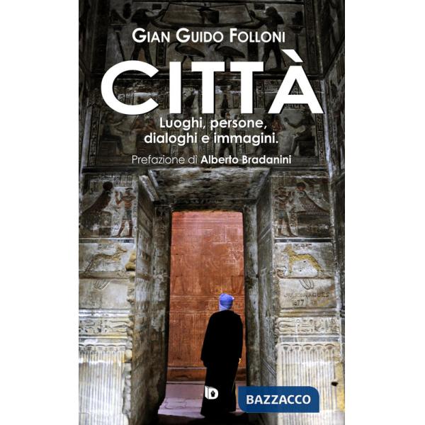 Città. Luoghi, persone, dialoghi e immagini