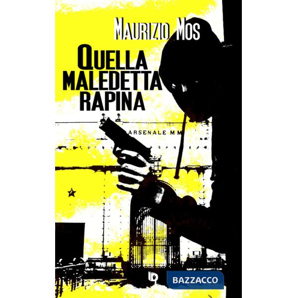 Quella maledetta rapina
