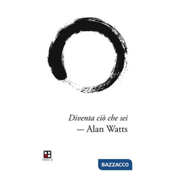 Diventa ciò che sei