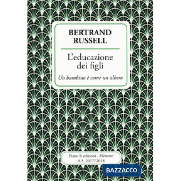Educazione dei figli. Un bambino è come un albero (L')