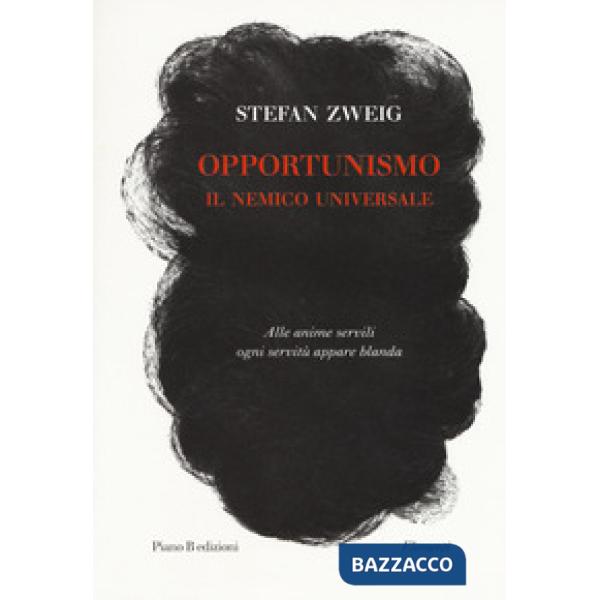 Opportunismo. Il nemico universale