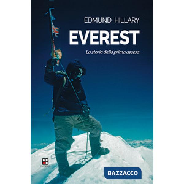 Everest. La storia della prima ascesa