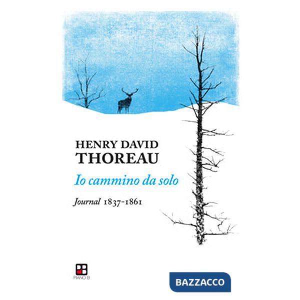 Io cammino da solo. Journal 1837-1861