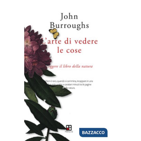 Arte di vedere le cose. Leggere il libro della natura (L')