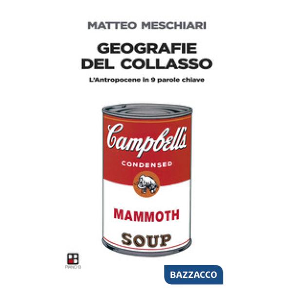 Geografie del collasso. L'Antropocene in 9 parole chiave