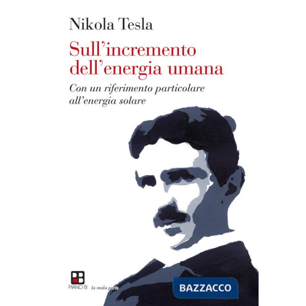 Sull'incremento dell'energia umana. Con un riferimento particolare all'energia solare