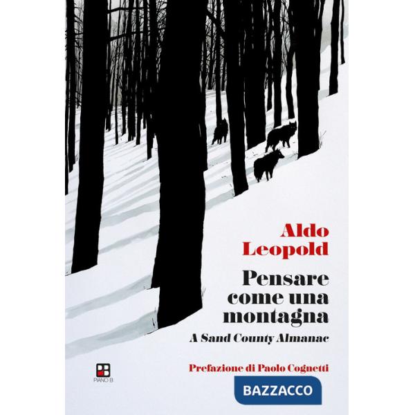 Pensare come una montagna. A sand county almanac