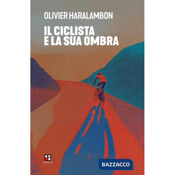 Ciclista e la sua ombra (Il)