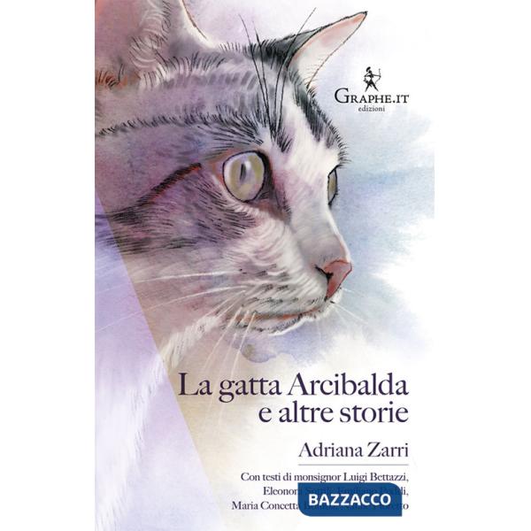 Gatta Arcibalda e altre storie. Nuova ediz. (La)