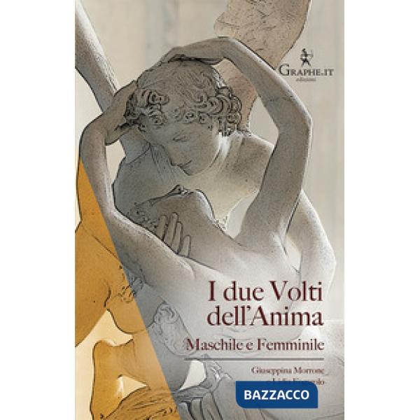 Due volti dell'anima. Maschile e femminile (I)