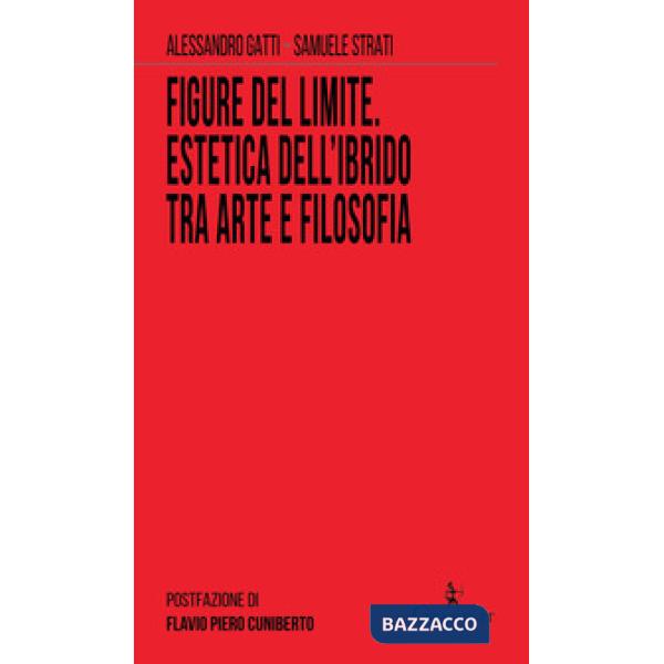 Figure del limite. Estetica dell'ibrido tra arte e filosofia