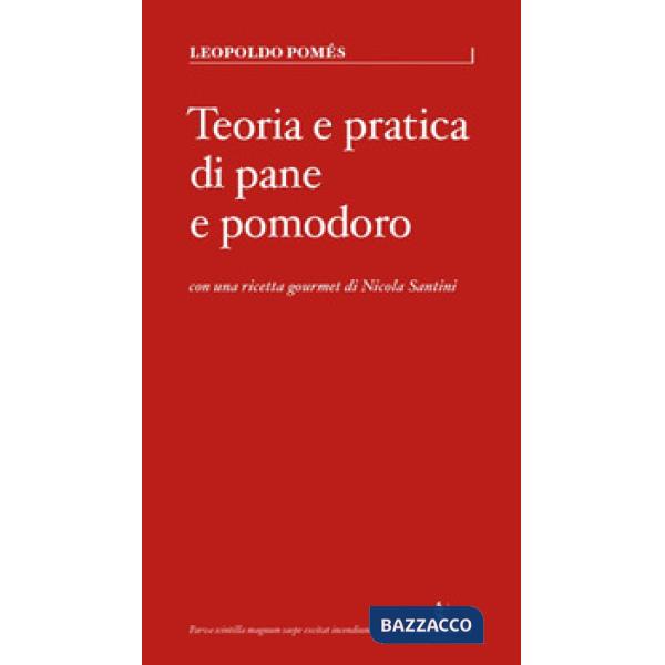 Teoria e pratica di pane e pomodoro