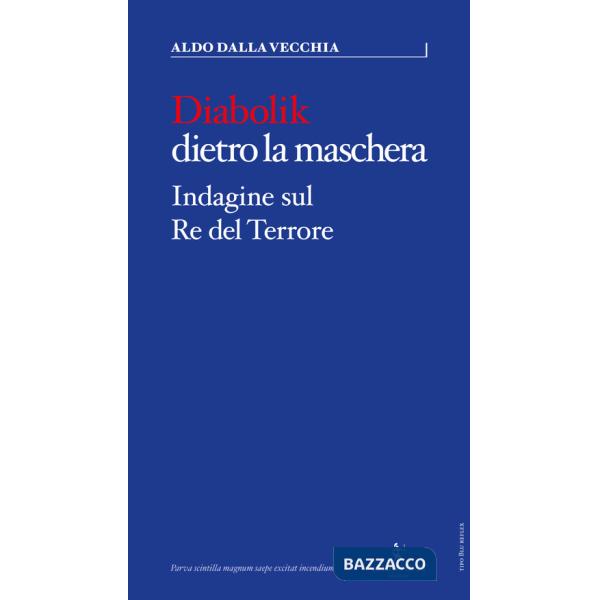 Diabolik dietro la maschera. Indagine sul Re del Terrore