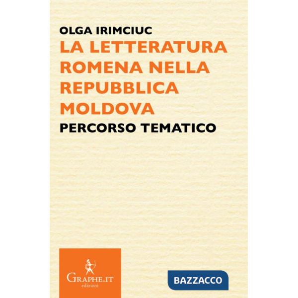 Letteratura romena nella Repubblica Moldova. Percorso tematico (La)