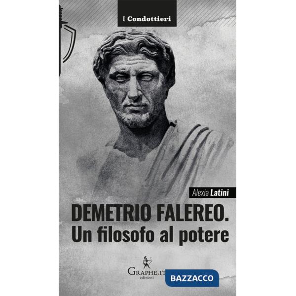 Demetrio Falereo. Un filosofo al potere