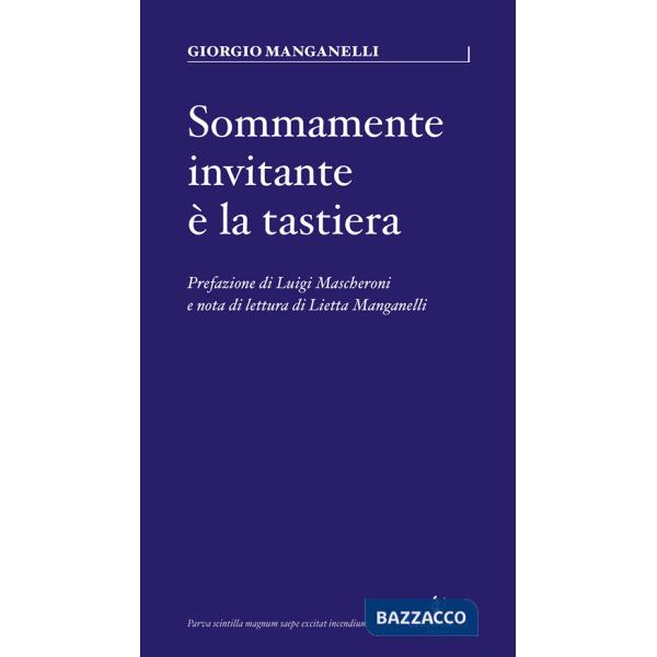 Sommamente invitante è la tastiera