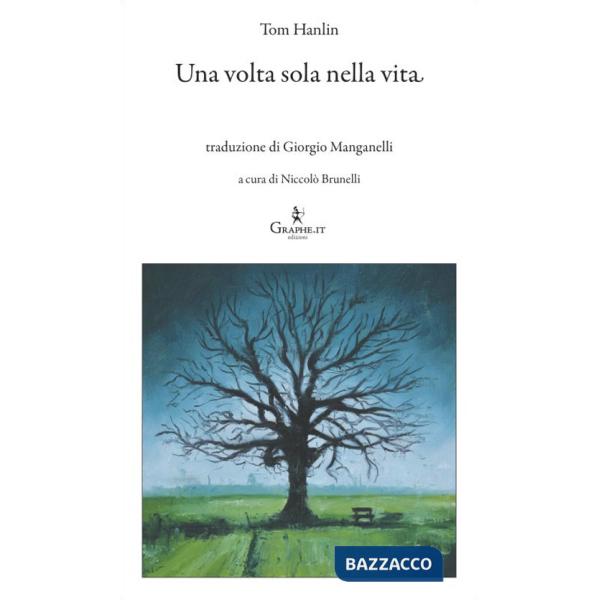 Volta sola nella vita. Ediz. illustrata (Una)