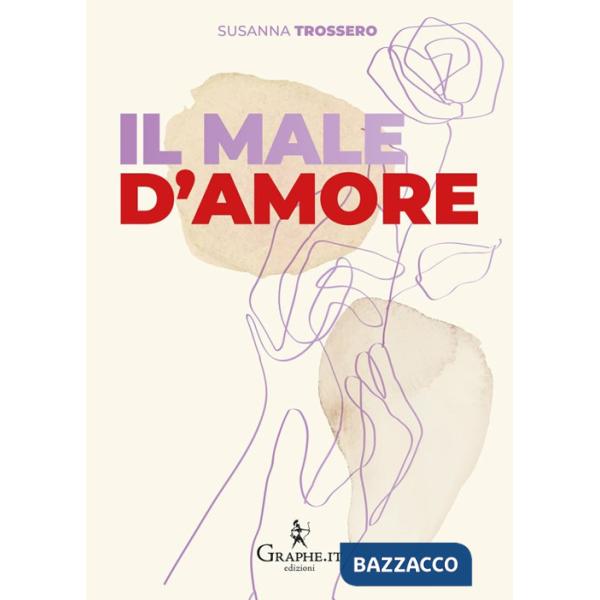 Male d'amore. Perché non succede mai che si sia pronti insieme a ricominciare da soli (Il)