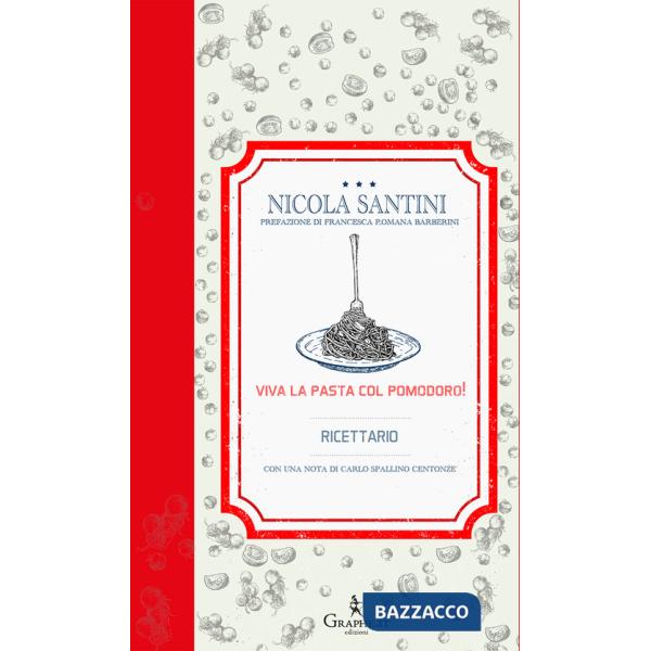 Viva la pasta con il pomodoro! Ricettario