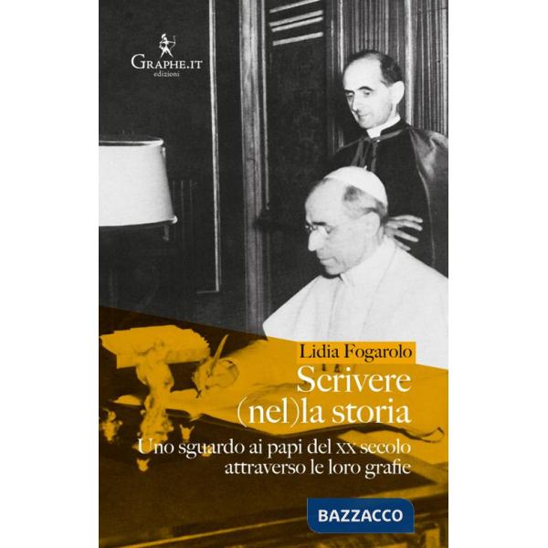 Scrivere (nel)la storia. Uno sguardo ai papi del XX secolo attraverso le loro grafie
