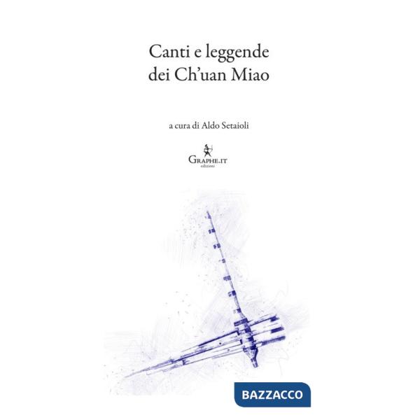 Canti e leggende dei Ch'uan Miao