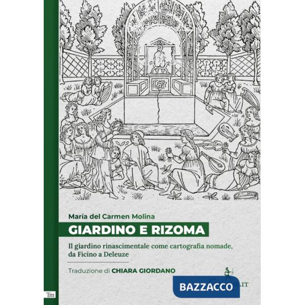 Giardino e rizoma. Il giardino rinascimentale come cartografia nomade, da Ficino a Deleuze