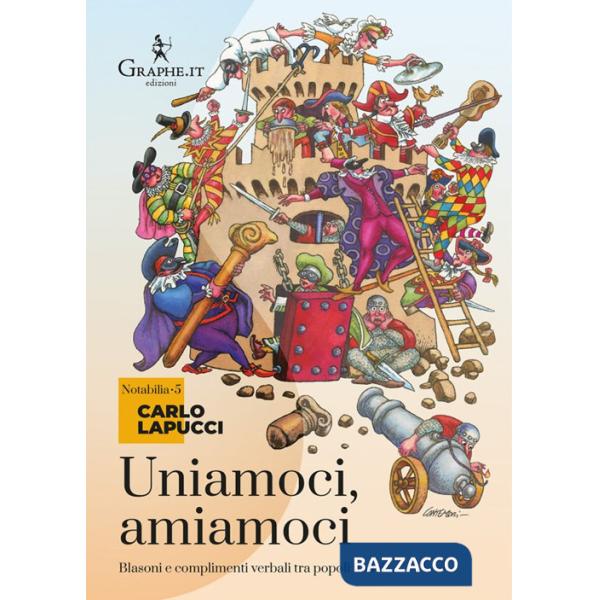 Uniamoci, amiamoci. Blasoni e complimenti proverbiali tra popoli italici
