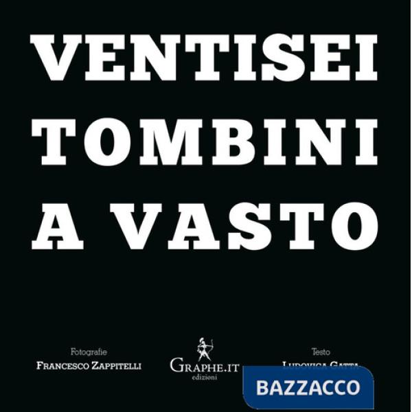 Ventisei tombini a Vasto. Ediz. italiana e inglese