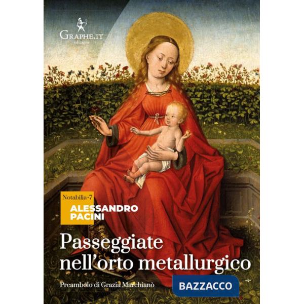 Passeggiate nell'orto metallurgico. Riflessioni di un artigiano