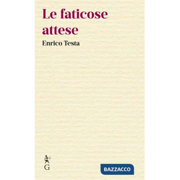 Faticose attese (Le)