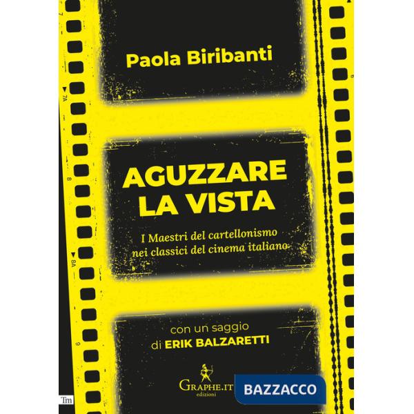 Aguzzare la vista. I maestri del cartellonismo nei classici del cinema italiano