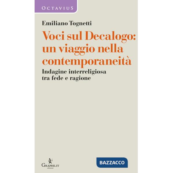 Voci sul Decalogo: un viaggio nella contemporaneità. Indagine interreligiosa tra fede e ragione