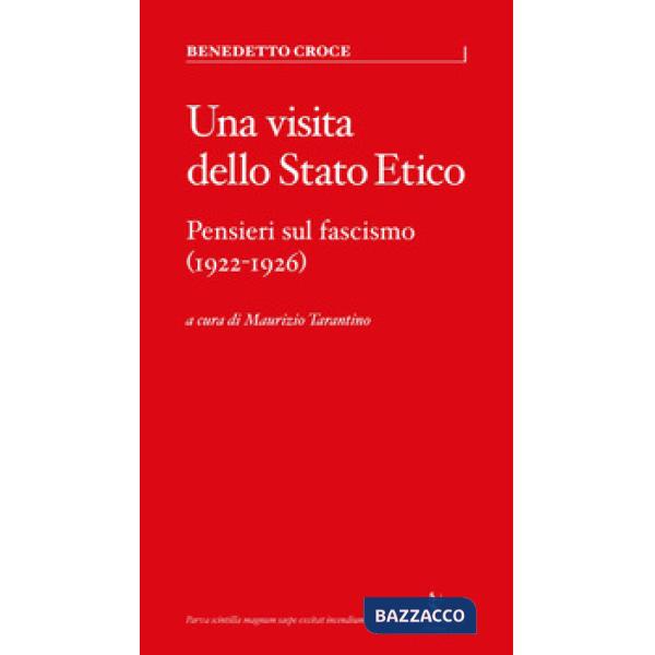 Visita dello Stato Etico. Pensieri sul fascismo (1922-1926) (Una)
